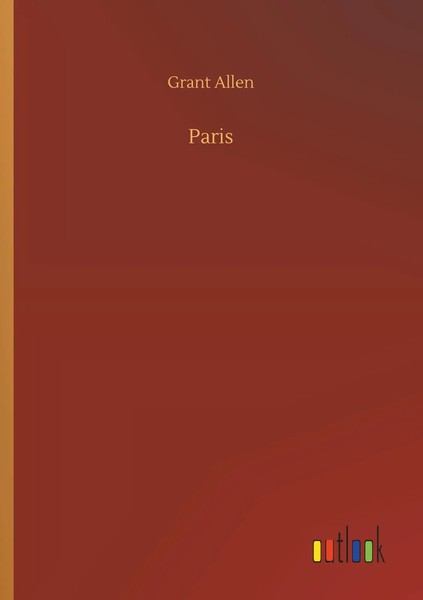 Grant Allen | Paris | Taschenbuch | Englisch (2019) | 212 S. | Outlook Verlag-image