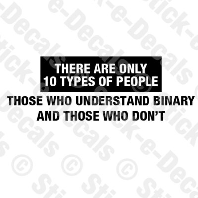 THERE ARE ONLY 10 TYPES OF PEOPLE BINARY CODE Decal Truck Jeep Camper Window CAR