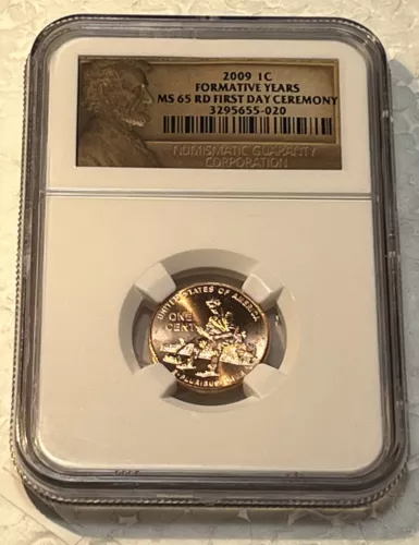 2009 Lincoln Formative Years 1 Cent Penny NGC Certified MS65 First Day Ceremony