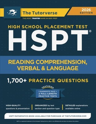 HSPT Reading Comprehension, Verbal, and Language: 1,700+ Practice Questions