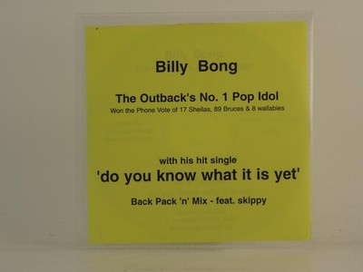 BILLY BONG DO YOU KNOW WHAT IT IS YET (H1) 1 Track Promo CD Single including Pic