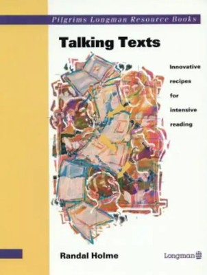 Talking Texts: Innovative Recipes for Intensive Reading (Pilgrims Longman Resour