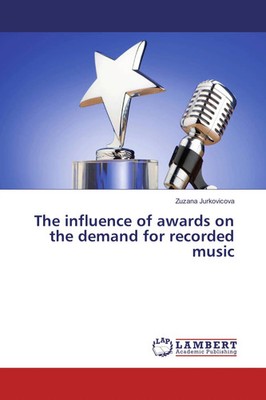 Zuzana Jurkovicova | The influence of awards on the demand for recorded music