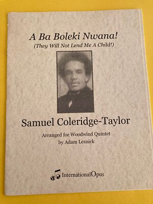 A Ba Boleki Nwana, S. Coleridge-Taylor, arr. A. Lesnick, Woodwind Quintet