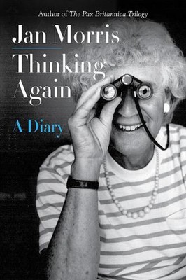 Thinking Again: A Diary by Jan Morris (English) Hardcover Book