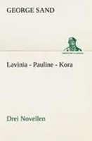 Lavinia - Pauline - Kora Drei Novellen George Sand Taschenbuch 176 S. Deutsch