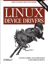 LINUX DEVICE DRIVERS, 3RD EDITION By Jonathan Corbet & Alessandro Rubini *VG+*