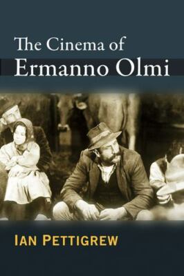Cinema of Ermanno Olmi, Paperback by Pettigrew, Ian, Brand New, Free shipping...