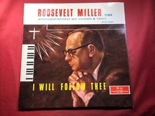 I2-14 ROSEVELT MILLER I Will Follow Thee ...TENOR - ZLP-593 - GOSPEL - RECORD