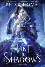 A Hunt of Shadows 9781949694376 by Kova, Elise