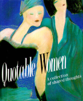 Quotable Women: A Collection Of Shared Thoughts (Miniature Editions) - GOOD