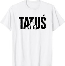 Dzien Ojca Polish Father  s Day Dzien Taty Polska Tatus T-Shirt