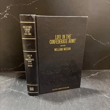 life in the confederate army being the observations and experiences of an alien