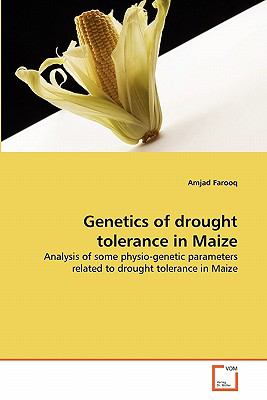 Genetics of Drought Tolerance in Maize : Analysis of Some Physio ...