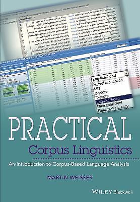 Practical Corpus Linguistics : An Introduction to Corpus-Based Language ...