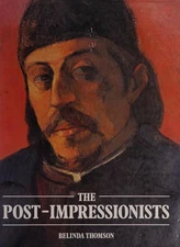 The Post-Impressionists Belinda Thomson