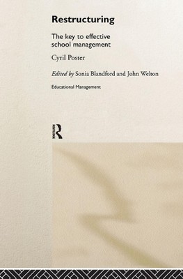 Restructuring: The Key to Effective School Management by Cyril Poster (English) 