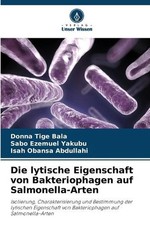 Die lytische Eigenschaft von Bakteriophagen auf Salmonella-Arten by Donna Tige B
