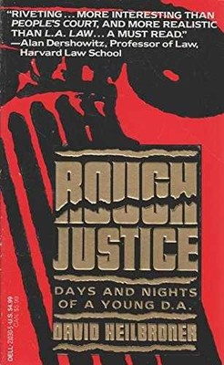 Rough Justice - Paperback, by Heilbroner David - Acceptable n