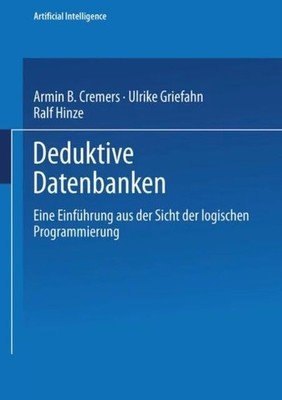 Deduktive Datenbanken Eine Einführung aus der Sicht der logischen