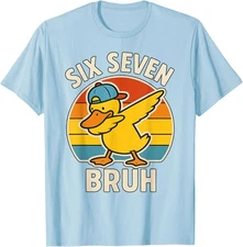 67 Meme 6 7 Bruh Duck Dabbing Six Seven Bruh Funny Unisex T-Shirt