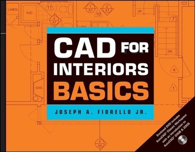CAD for Interiors Basics, with DVD - paperback Fiorello, Joseph A.