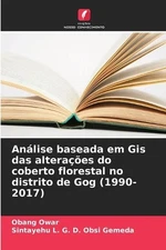 Anlise baseada em Gis das alteraes do coberto florestal no distrito de Gog (1990