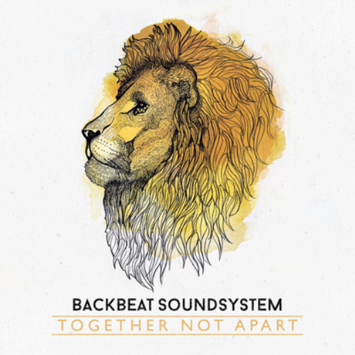 Backbeat Soundsystem Together Not Apart (CD) Album