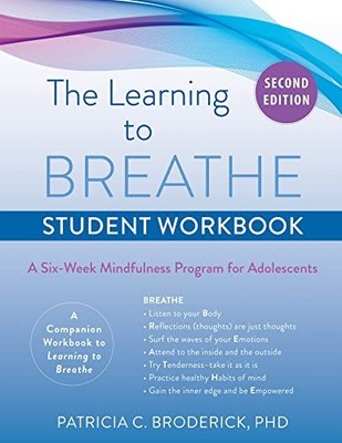 Learning to Breathe Student Workbook: A Six-Week Mindfulness Program for  - GOOD