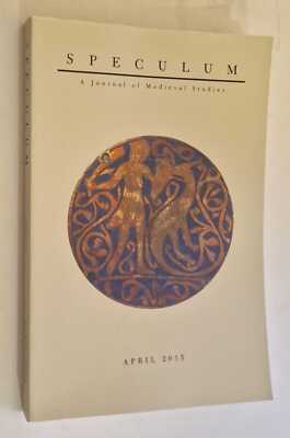 SPECULUM Journal of Medieval Studies: April 2015 (Vol. 90, No. 2)