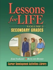 Lessons For Life, Volume 2: Career Development Activities Library, Secondary Gra