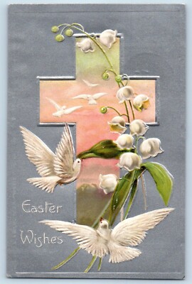 Easter Postcard Holy Cross And Flowers Dove Embossed South Londonderry VT 1911
