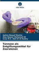Sahira Nsayef Muslim (U. A.) | Tannase Als Entgiftungsmittel FüR Zearalenon
