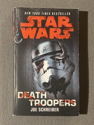Star Wars Death Troopers Softcover  First Edition by Joe Schreiber