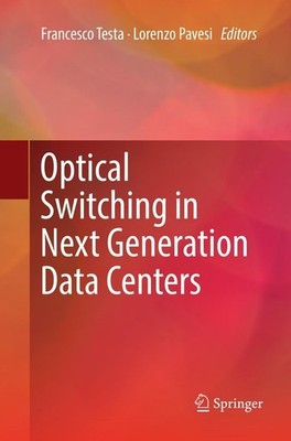 Optical Switching in Next Generation Data Centers Francesco Testa