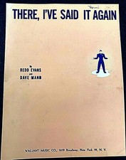 Vintage 1941 "There, I've Said It Again" Sheet Music-By Redd Evans  Dave Mann