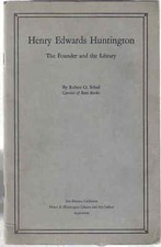 HENRY EDWARDS HUNTINGTON / Robert O. Schad / 1937, 3rd print / Ephemera / VG