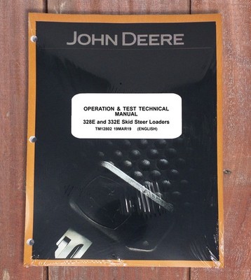 John Deere 328E, 332E Skid Steer Operation & Test Service Repair Manual  TM12802