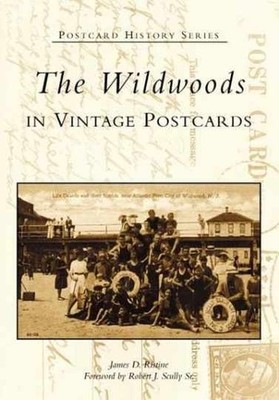 The Wildwoods in Vintage Postcards - Paperback, by James D. Ristine - Very Good