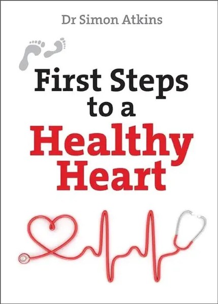 Simon Atkins | First Steps To A Healthy Heart | Taschenbuch | Englisch (2019)-image