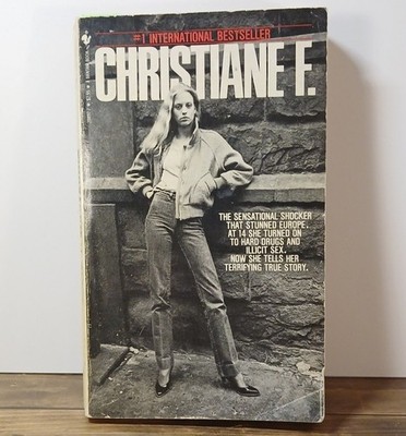 Christiane F. Autobiography of a Girl of the Streets and Heroin Addict