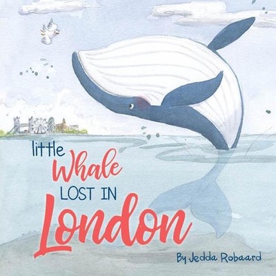 Little Whale Lost in London by Jedda Robaard (English) Board Book Book