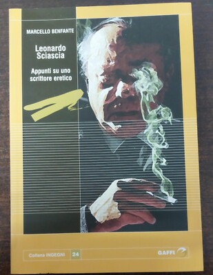 Leonardo Sciascia. Notizen über einen ketzerischen Schriftsteller von M. Benefante - Aufl. Gaffi