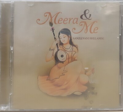 Meera & Me By Sanjeevani Bhelande - Meera Bhajans - Hindi Audio Cd