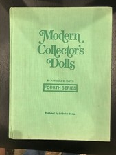 Modern Collectors Dolls by Patricia R. Smith - NO DUST COVER- PRE-OWNED - NICE