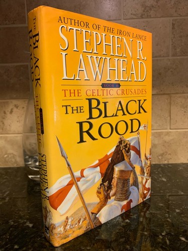 The Black Rood, Stephen Lawhead, Celtic Crusades 2, HC, 1st Ed/1st ...