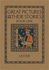 Great Pictures and Their Stories Book One: Interpreting Masterpieces to Children