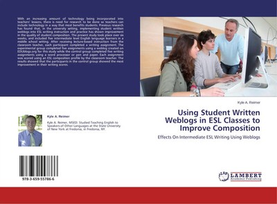 Kyle A. Reimer | Using Student Written Weblogs in ESL Classes to Improve...