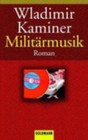Militarmusik by Wladimir Kaminer (Paperback, 2003)