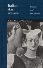 Italian Art 1500–1600: Sources and Documents - Klein, Robert,Zerner, Henri